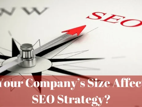 DOES YOUR COMPANY’S SIZE AFFECT YOUR SEO STRATEGY