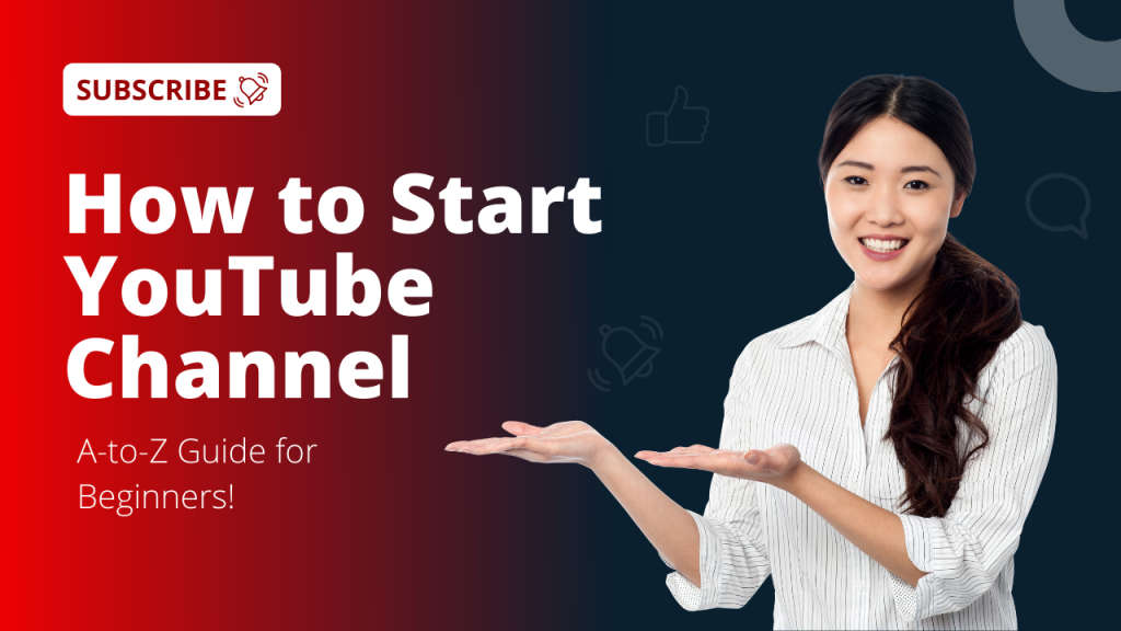 How to Start a YouTube Channel